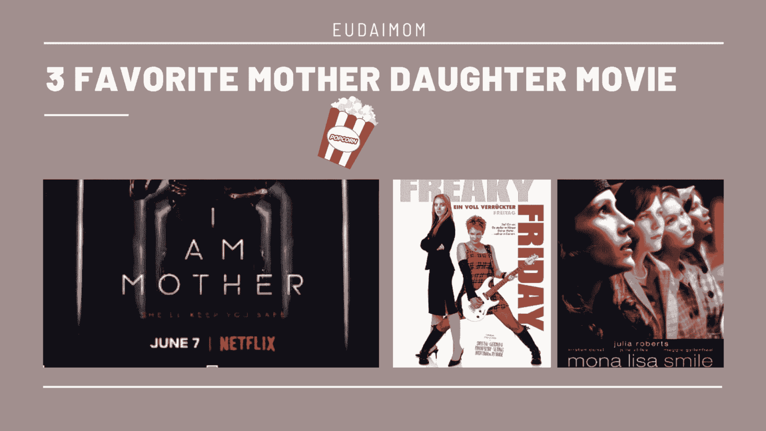 3 Favourite Mother- Daughter movies of all time! 